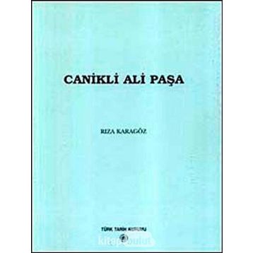 CANIKLI ALI PAŞA - RIZA KARAGÖZ