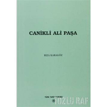 CANIKLI ALI PAŞA - RIZA KARAGÖZ