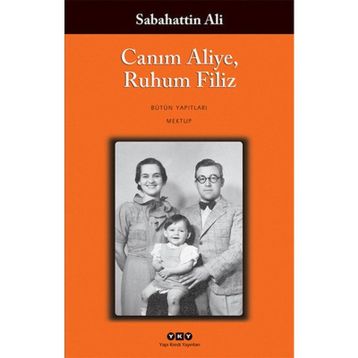 Canım Aliye, Ruhum Filiz - Sabahattin Ali