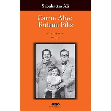 Canım Aliye, Ruhum Filiz - Sabahattin Ali
