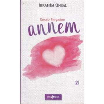 Canım Annem - İbrahim Ünsal Uçar