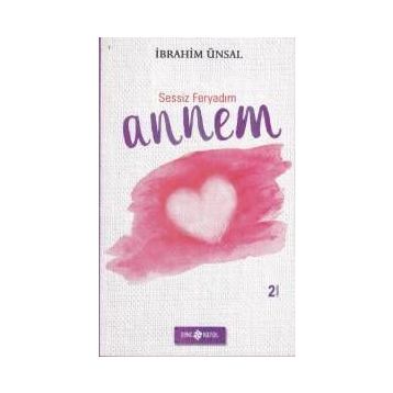 Canım Annem - İbrahim Ünsal Uçar