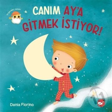 Canım Ay'a Gitmek İstiyor! - Dania Florina