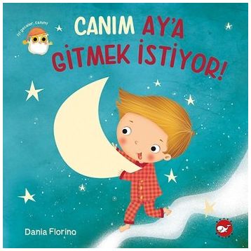 Canım Ay'a Gitmek İstiyor! - Dania Florino