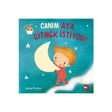 Canım Ay'a Gitmek İstiyor! - Dania Florino