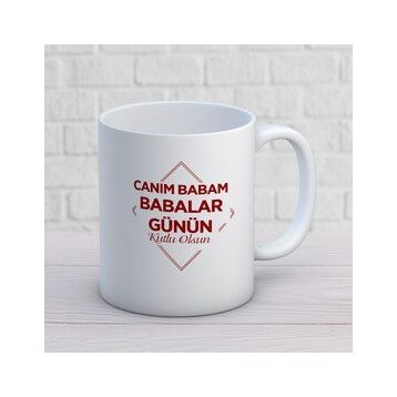 Canım Babam Babalar Günü İki Tarafı Baskılı Kupa