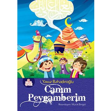 Canım Peygamberim - Yavuz Bahadıroğlu
