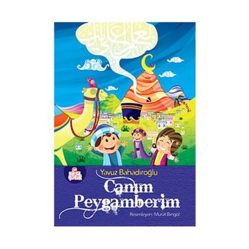 Canım Peygamberim - Yavuz Bahadıroğlu