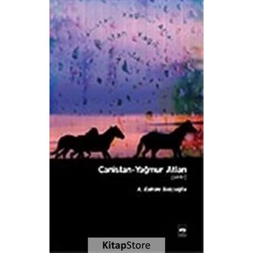 CANISTAN- YAĞMUR ATLARI - A. RAHIM BALCIOĞLU