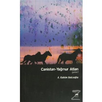 CANISTAN- YAĞMUR ATLARI - A. RAHIM BALCIOĞLU
