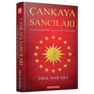 Çankaya Sancıları - Erol Maraşlı