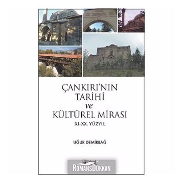 Çankırı'nın Tarihi ve Kültürel Mirası - Uğur Demirbağ