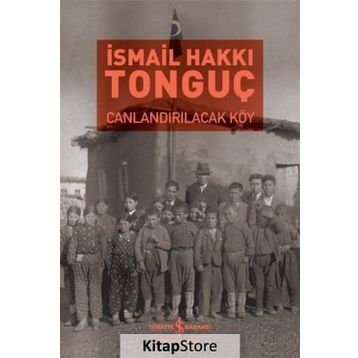 Canlandırılacak Köy - İsmail Hakkı Tonguç