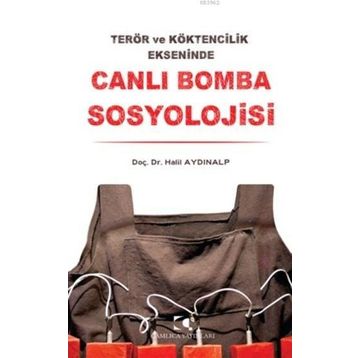 Canlı Bomba Sosyolojisi - Halil Aydınalp