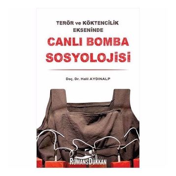 Canlı Bomba Sosyolojisi - Halil Aydınalp