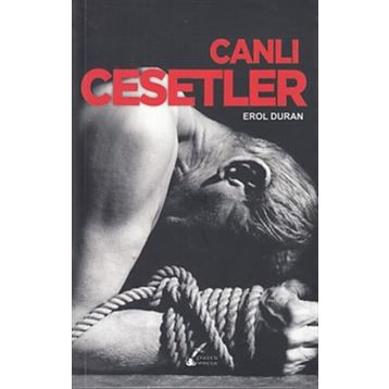 Canlı Cesetler - Erol Duran