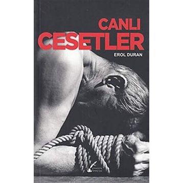Canlı Cesetler - Erol Duran