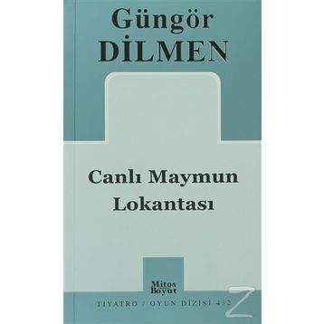 CANLI MAYMUN LOKANTASI - GÜNGÖR DILMEN