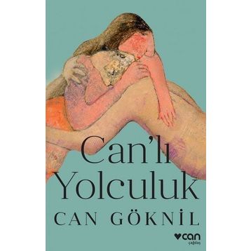 Can'lı Yolculuk - Can Göknil