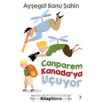 Canparem Kanada'ya Uçuyor - Ayşegül Banu Şahin