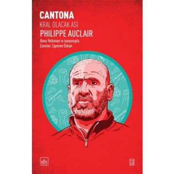 Cantona Kral Olacak Asi - Philippe Auclair