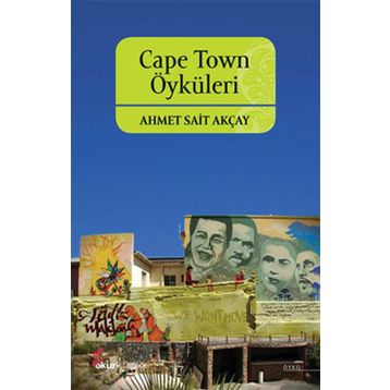 CAPE TOWN ÖYKÜLERİ - AHMET SAIT AKÇAY