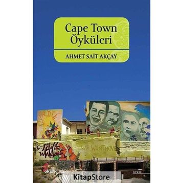 CAPE TOWN ÖYKÜLERİ - AHMET SAIT AKÇAY