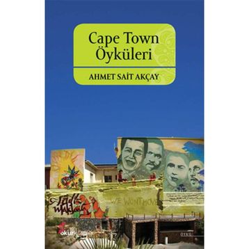 CAPE TOWN ÖYKÜLERİ - AHMET SAIT AKÇAY