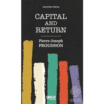 Capital And Return-Pierre Joseph Proudhon