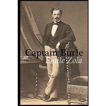 CAPTAIN BURLE (STAGE 5) - EMILE ZOLA