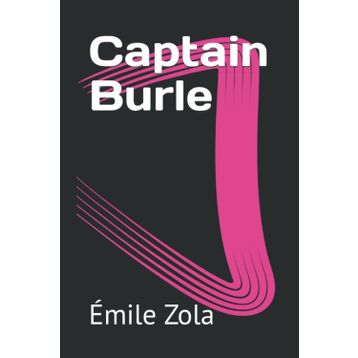 CAPTAIN BURLE (STAGE 5) - EMILE ZOLA