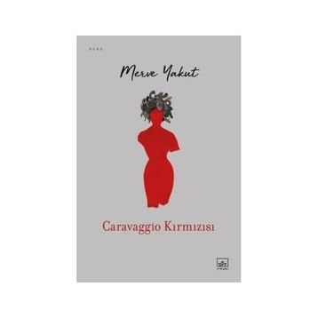 Caravaggio Kırmızısı - Merve Yakut