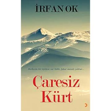 Çaresiz Kürt - İrfan Ok