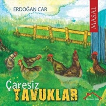 Çaresiz Tavuklar - Erdoğan Car