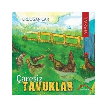 Çaresiz Tavuklar - Erdoğan Car