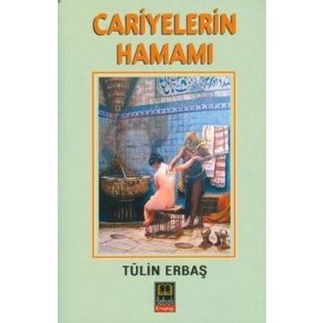 CARIYELERIN HAMAMI - TÜLİN ERBAŞ
