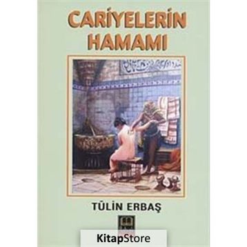 CARIYELERIN HAMAMI - TÜLİN ERBAŞ