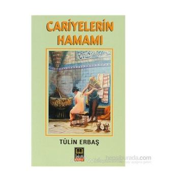 CARIYELERIN HAMAMI - TÜLİN ERBAŞ