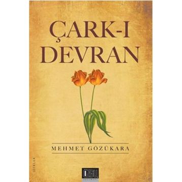ÇARK-I DEVRAN - MEHMET GÖZÜKARA