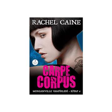 CARPE CORPUS - RACHEL CAINE