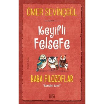 Carpe Diem Keyifli Felsefe: Baba Filozoflar
