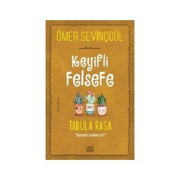 Carpe Diem Keyifli Felsefe: Tabula Rasa