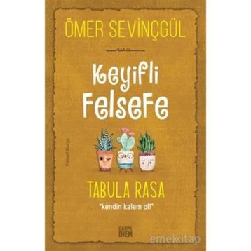 Carpe Diem Keyifli Felsefe: Tabula Rasa