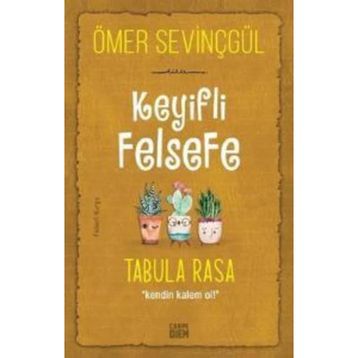 Carpe Diem Keyifli Felsefe: Tabula Rasa