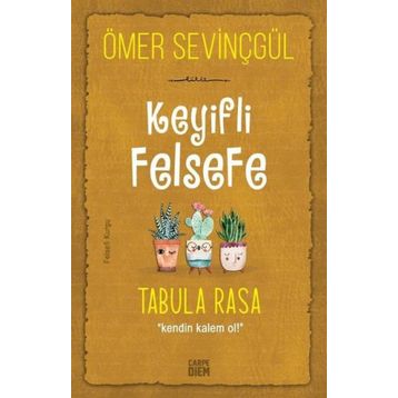 Carpe Diem Keyifli Felsefe: Tabula Rasa