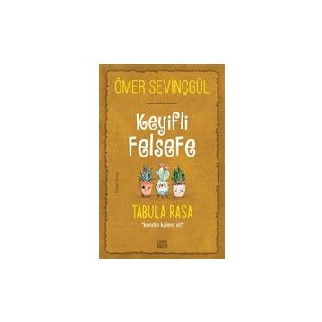 Carpe Diem Keyifli Felsefe: Tabula Rasa
