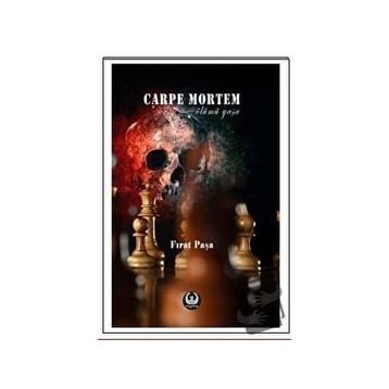 Carpe Mortem - Fırat Paşa