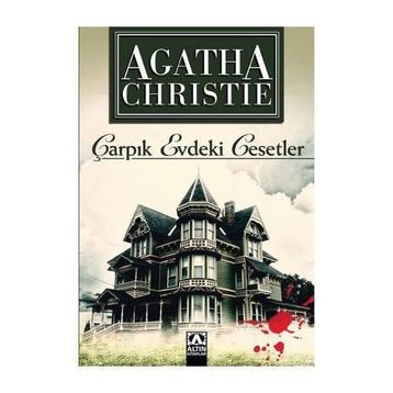 Çarpık Evdeki Cesetler - Agatha Christie