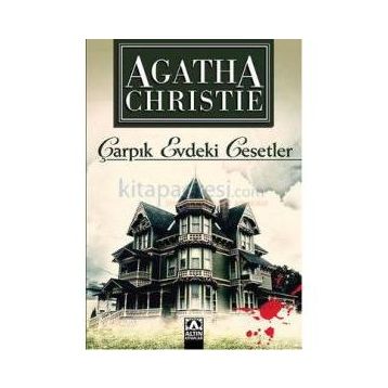 Çarpık Evdeki Cesetler - Agatha Christie