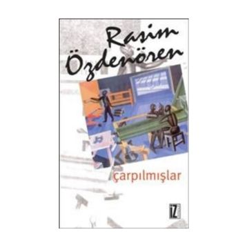 ÇARPILMIŞLAR - RASIM ÖZDENÖREN